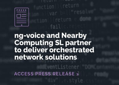 ng-voice and Nearby Computing SL partner to deliver orchestrated network solutions to service providers and private networks